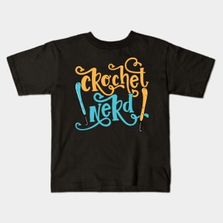 Crochet Nerd - Grandma Mom Crocheting Yarn Lover print Kids T-Shirt